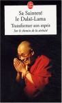 Transformer Son Esprit - Dalai Lama XIV