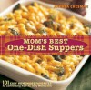 Mom's Best One-Dish Suppers: 101 Easy Homemade Favorites, as Comforting Now as They Were Then - Andrea Chesman