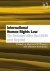 International Human Rights Law: Six Decades After the Udhr and Beyond - Mashood A. Baderin, Manisuli Ssenyonjo