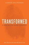 Transformed: A New Way of Being Christian - Zondervan Publishing