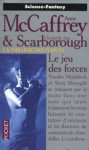 Le jeu des forces (La trilogie des forces, #3) - Anne McCaffrey, Elizabeth Ann Scarborough