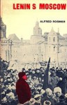 Lenin's Moscow - Alfred Rosmer