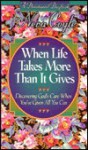 When Life Takes More Than It Gives: Discovering God's Care When You'Ve Given All You Can (Coyle, Neva, Devotional Daybook,) - Neva Coyle