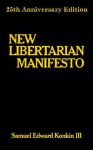 New Libertarian Manifesto - Samuel Edward Konkin III, Samuel Edward Konkin III