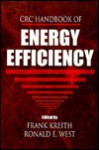 CRC Handbook of Energy Efficiency - Frank Kreith, Ronald E. West