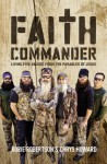 Faith Commander: Living Five Values from the Parables of Jesus - Korie Robertson, Chrys Howard