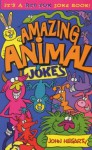 Amazing Animal Joke Book - John Hegarty