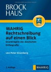 Brockhaus WAHRIG Rechtschreibung auf einen Blick: Grundregeln der deutschen Orthografie - Peter Eisenberg
