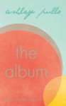 The Album - Ashley Pullo