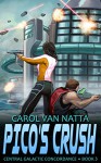 Pico's Crush: Central Galactic Concordance, Book 3 - Carol Van Natta