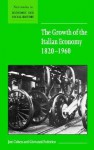 The Growth of the Italian Economy, 1820 1960 - Jon Cohen, Giovanni Federico