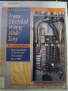 Home Electrical Wiring Made Easy - Robert W. Wood