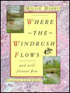 Where the Windrush Flows: And Will Forever Flow (Countryside/Rural) - Mollie Harris
