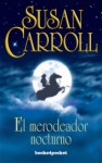 El Merodeador Nocturno - Susan Carroll