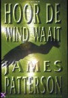 Hoor de wind waait - James Patterson