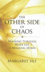 The Other Side of Chaos - Margaret Silf