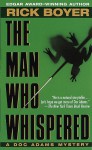 The Man Who Whispered - Rick Boyer