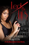 Led by Lies: A Lily Blanchette Crime Novel - Marguerite Ashton, Ami Hendrickson