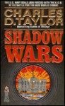 Shadow Wars: Shadow Wars - Charles D. Taylor, Paul McCarthy