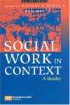 Social Work in Context - A Reader - Kalyani Mehta, Ann Wee