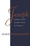 Joseph: Studies Of The Joseph Stories In Genesis - Claus Westermann