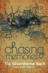 Chasing Memories (Tala Prophecy) - Silverthorne Bach, Tia, Jo Michaels