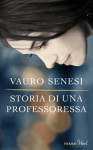 Storia di una professoressa (Italian Edition) - Vauro Senesi