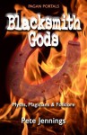 Pagan Portals - Blacksmith Gods: Myths, Magicians & Folklore by Pete Jennings (2014-07-25) - Pete Jennings