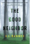 The Good Neighbor - A. J. Banner