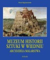 Muzeum Historii Sztuki w Wiedniu - Dorota Folga-Januszewska