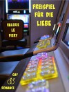 Freispiel für die Liebe - Valerie le Fiery