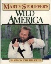 Marty Stouffer's Wild America - Marty Stouffer