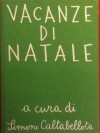 Vacanze di Natale - Cosimo Buccarella, Matteo Barbaro, Giampiero Cordisco, Simona Garbarini, Natan Mondin, Rachele Ledda, Tommaso Renzoni, Daniela Rochira, Eddie Settembrini, Simone Caltabellota