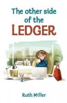 The Other Side of the Ledger - Ruth Miller