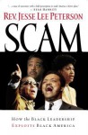 Scam: How the Black Leadership Exploits Black America - Jesse Lee Peterson