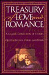 Treasury of Love and Romance: A Classic Collection of Stories, Quotes, Ballads, Verses, and Poems - Honor Books