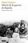 Diario de la guerra de España - Mikhail Koltsov, Paul Preston