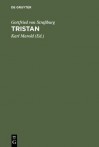 Tristan - Gottfried von Gottfried von Strassburg, Karl Marold, Werner Schroder