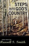 Steps into God's Country - Russell Smith