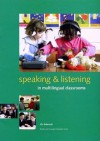 Speaking & Listening in Multilingual Classrooms - Viv Edwards