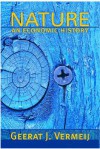 Nature: An Economic History - Geerat J. Vermeij