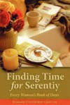 Finding Time for Serenity: Every Woman's Book of Days - Barbara Cawthorne Crafton