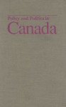 Policy and Politics in Canada: Institutionalized Ambivalence (Policy & Politics In Industria) - Carolyn Tuohy