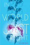 In a World Just Right - Jen Brooks