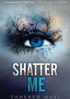 Shatter me - Tahereh Mafi