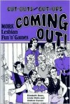 Coming Out!: More Lesbian Fun'n'games - Elizabeth Dean, Linda Wells, Andrea Curran