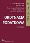 Ordynacja podatkowa Komentarz - Rafał Dowgier, Leonard Etel, Cezary Kosikowski, Piotr Pietrasz, Popławski Mariusz, Presnarowicz Sław