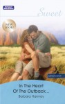 Mills & Boon : In The Heart Of The Outback... - Barbara Hannay