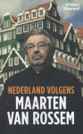 Nederland volgens Maarten van Rossem - Maarten van Rossem