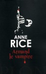 Armand le vampire - Anne Rice, Michelle Charrier